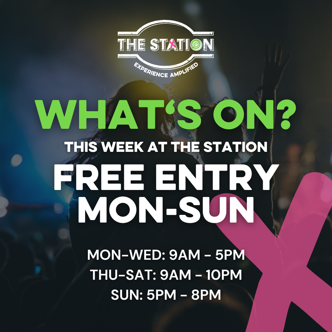 What‘s On? This week at The Station Free Entry Monday - Sunday Mon - Wed: 9am - 5pm Thu - Sat: 9am - 10pm Sun: 5pm - 8pm